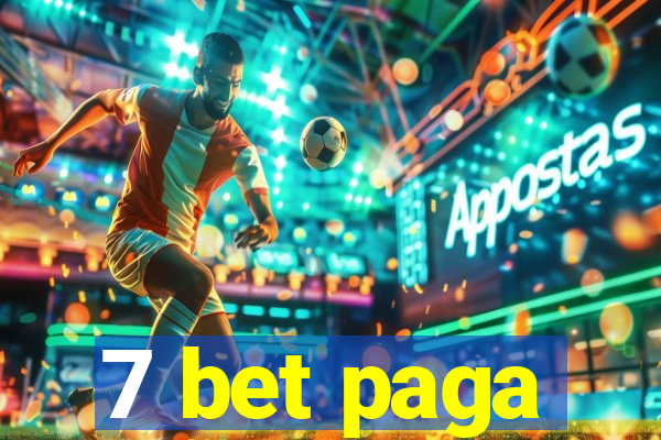 7 bet paga