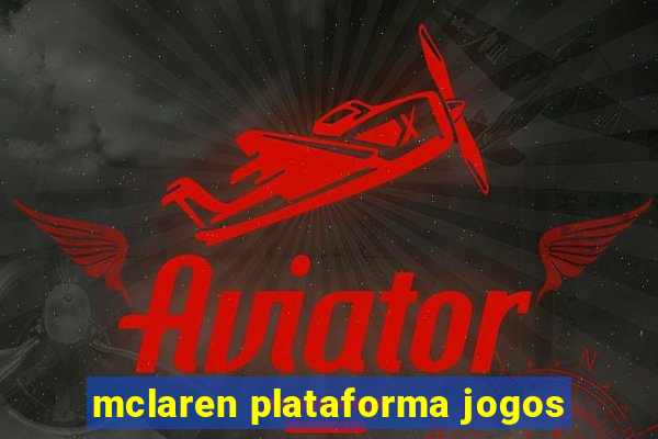 mclaren plataforma jogos