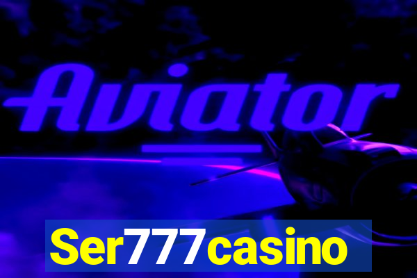 Ser777casino