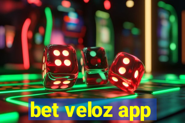 bet veloz app