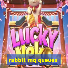 rabbit mq queues