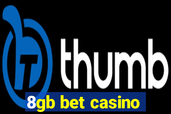 8gb bet casino