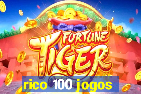 rico 100 jogos