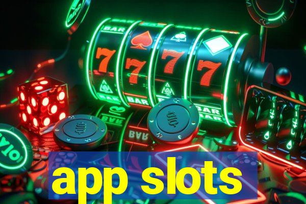 app slots