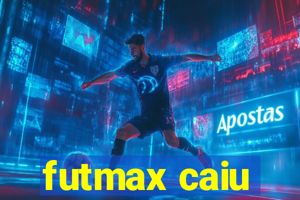 futmax caiu