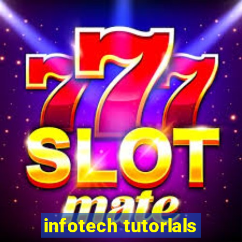 infotech tutorlals