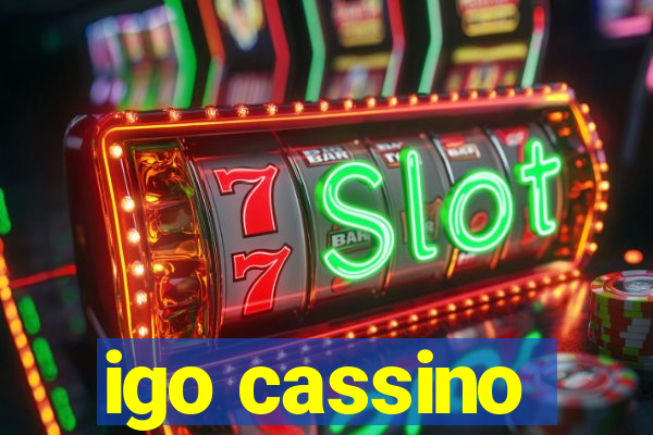 igo cassino