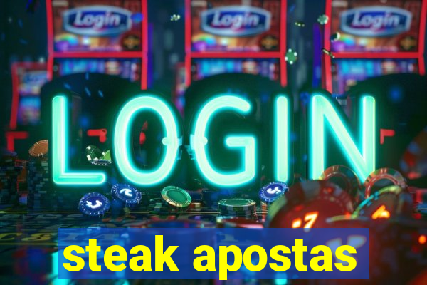 steak apostas