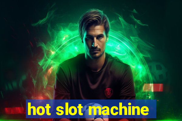 hot slot machine