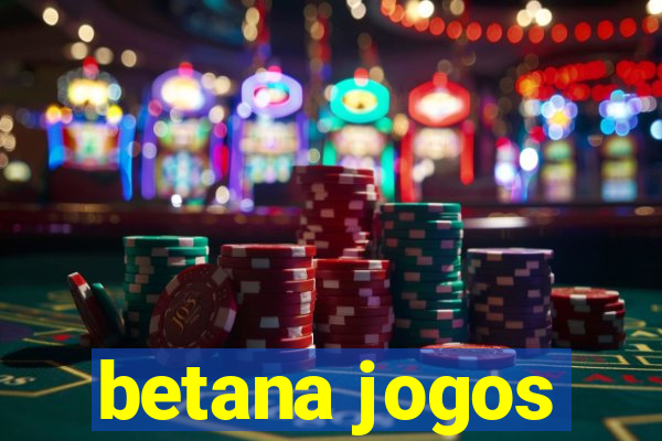 betana jogos