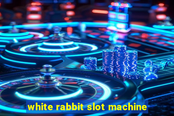 white rabbit slot machine