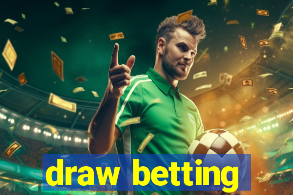 draw betting