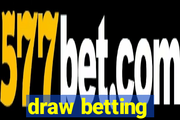 draw betting