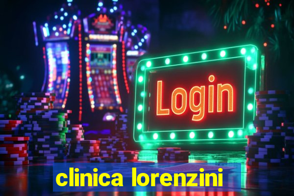 clinica lorenzini