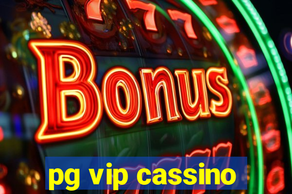 pg vip cassino