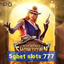 5gbet slots 777