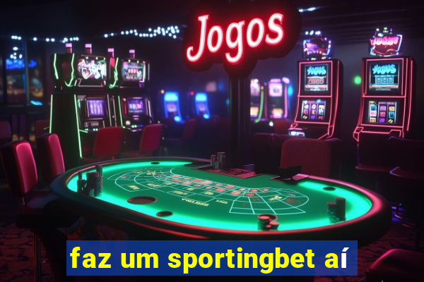 faz um sportingbet aí