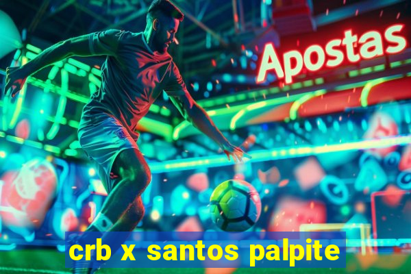 crb x santos palpite