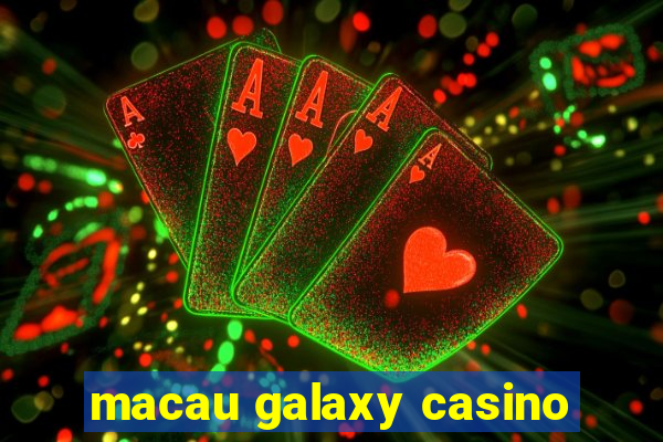 macau galaxy casino