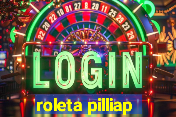 roleta pilliap