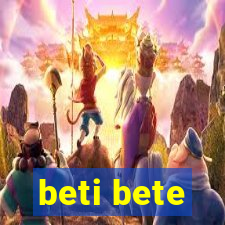 beti bete