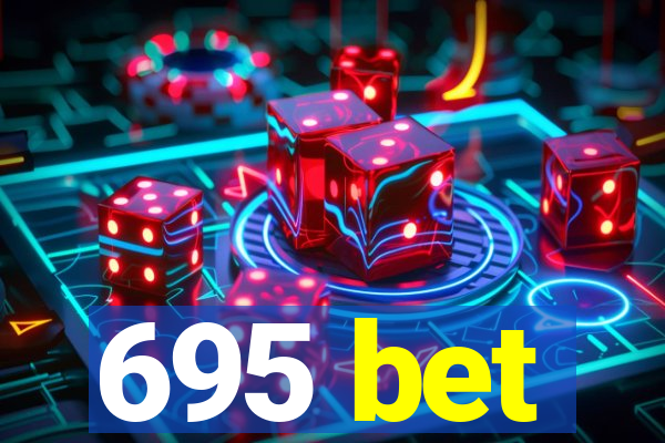 695 bet