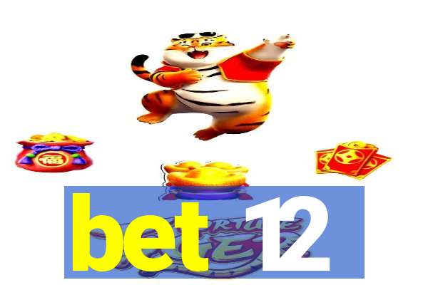 bet 12