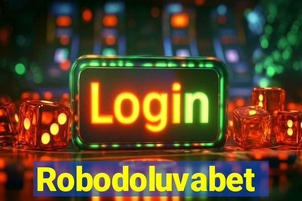 Robodoluvabet