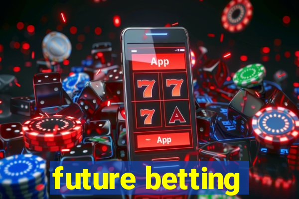 future betting