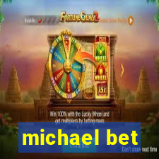 michael bet