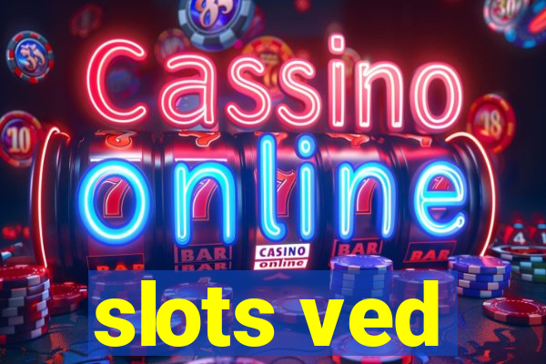 slots ved