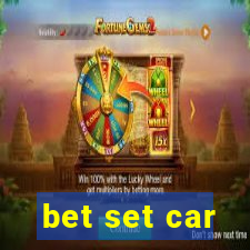 bet set car