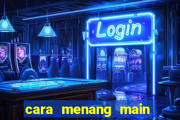 cara menang main slot pragmatic