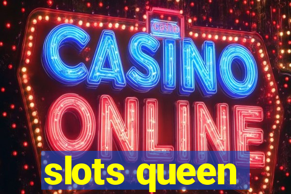 slots queen