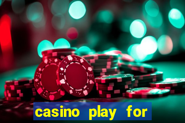 casino play for real money