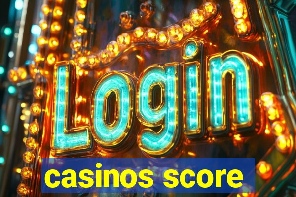 casinos score