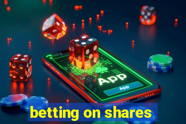 betting on shares