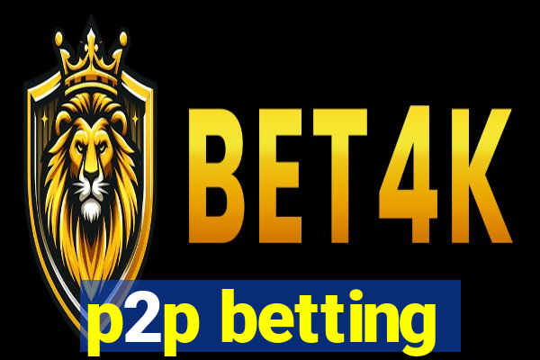 p2p betting