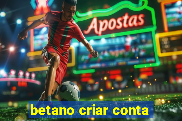 betano criar conta