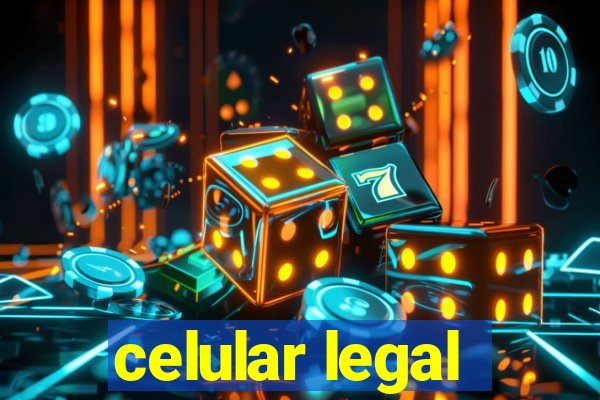 celular legal