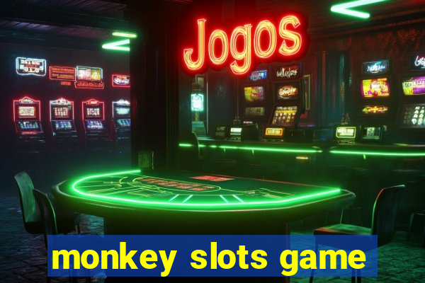 monkey slots game