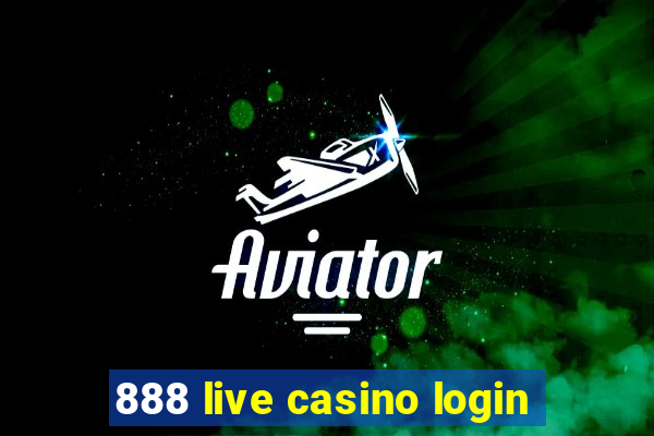 888 live casino login