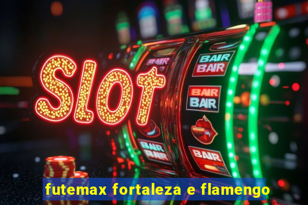 futemax fortaleza e flamengo