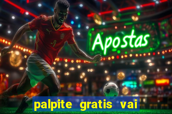 palpite gratis vai de bet