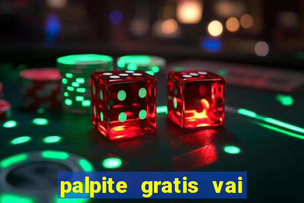 palpite gratis vai de bet