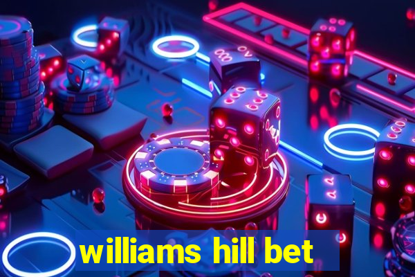 williams hill bet