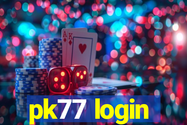 pk77 login