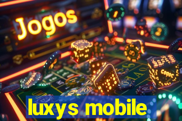 luxys mobile