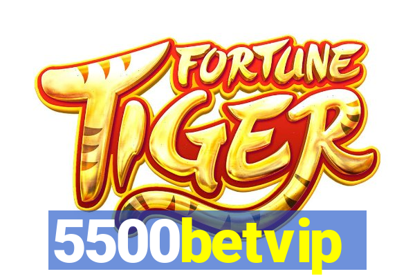 5500betvip