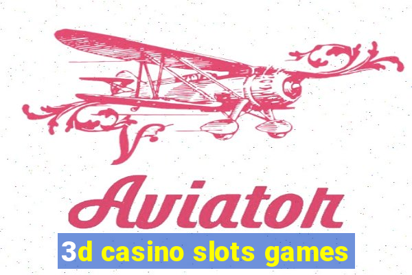 3d casino slots games